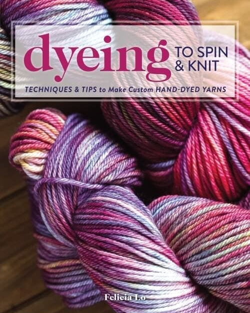 SweetGeorgia Yarns Books Dyeing to Spin & Knit